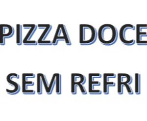 imagem do categoria PIZZA DOCE SEM REFRI 