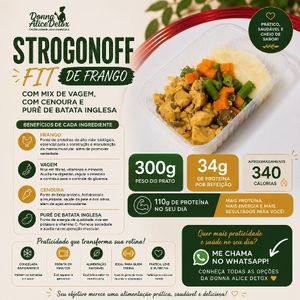 imagem do produto Jantar 07 / Strogonoff fit de frango, mix de cenoura com vagem e purê de batata inglesa(Calorias 340/Proteinas 24g/Carboidratos  32g/Gorduras totais 20g/Gorduras saturadas 7g/Fibras alimentares 5,5g/Gorduras trans 0g