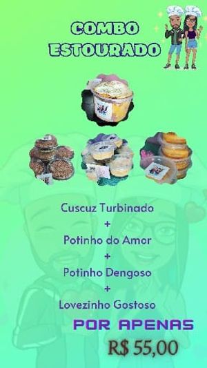 imagem do produto Combo estourado , é composto pelo mega cuscuz Turbinado , o delicioso potinho do amor , potinho Dengoso e pudim lovezinho gostoso.