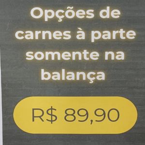 imagem do produto OPÇÕES DE CARNE À PARTE SOMENTE NA BALANÇA  89,90 Kg
