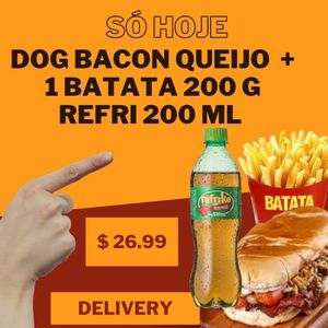 imagem do produto DOG BACON QUEIJO + BATATA 200 GR + REFRIKO 200 ML