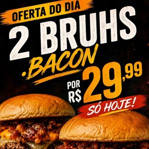 imagem do produto Oferta 02 Bruhs bacon 😱