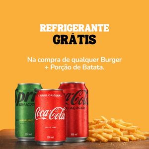imagem do produto NA COMPRA DE QUALQUER BURGER + BATATA O REFRIGERANTE É GRÁTIS
