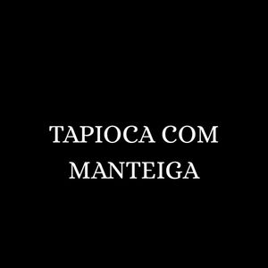 imagem do produto Tapioca com Manteiga